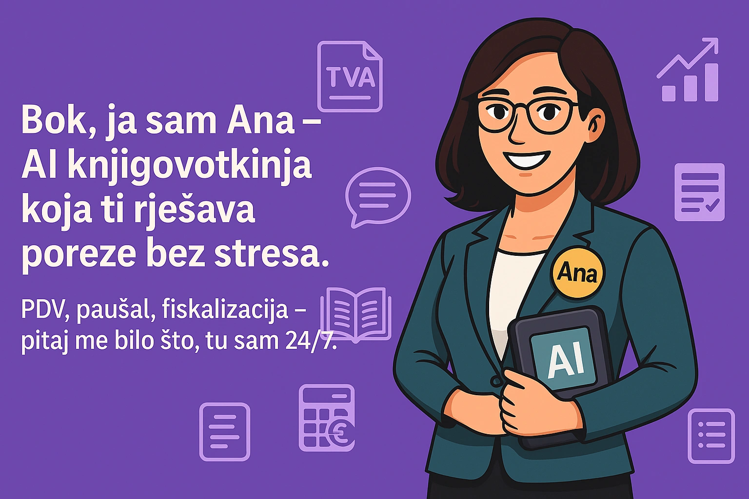 Ana Knjigovotkinja AI - Porezna savjetnica Hrvatska, porezi, paušal, fiskalizacija, knjigovodstvo, AI knjigovotkinja, profesionalni AI asistent za poduzetnike i obrtnike